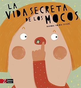 La vida secreta de los mocos | 9788417374211 | Mariona Tolosa Sisteré