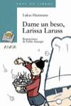 DAME UN BESO LARISSA LARUSS | 9788420790053 | HARTMANN, LUKAS