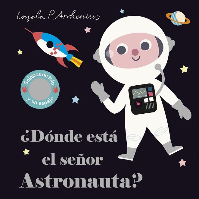 Dónde está el señor Astronauta? | 9788408227762 | Ingela P. Arrhenius