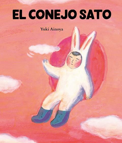 El conejo Sato | 9788416427574 | Yuki Ainoya