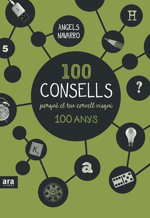 100 CONSELLS PERQUE EL TEU CERVELL VISQUI 100 ANYS | 9788416154326 | ANGELS NAVARRO