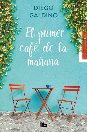 EL PRIMER CAFE DE LA MAÑANA | 9788413145518 | DIEGO GALDINO