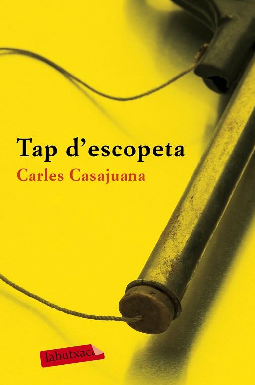 TAP D'ESCOPETA | 9788417031213 | CARLES CASAJUANA