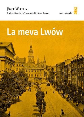 La meva Lwów | 9788412505399 | Józef Wittlin