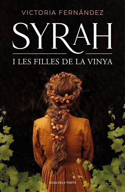 SYRAH I LES FILLES DE LA VINYA | 9788418062193 | VICTORIA FERNANDEZ