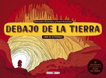 DEBAJO DE LA TIERRA LIBRO DE ACTIVIDADES | 9788417108410 | ALEKSANDRA MIZIELINSKA & DANIEL MIZIELINSKI