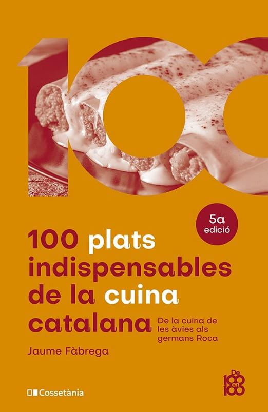 100 PLATS INDISPENSABLES DE LA CUINA CATALANA | 9788413562636 | JAUME FÀBREGA