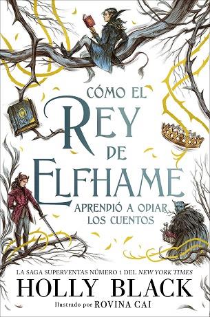 CÓMO EL REY DE ELFHAME APRENDIÓ A ODIAR LOS CUENTOS | 9788418002649 | HOLLY BLACK