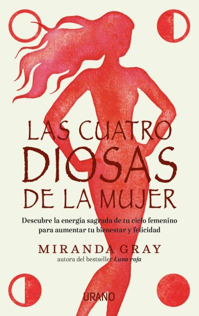 LAS CUATRO DIOSAS DE LA MUJER | 9788416720163 | MIRANDA GRAY