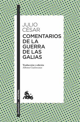 COMENTARIOS DE LA GUERRA DE LAS GALIAS | 9788467049220 | JULIO CESAR