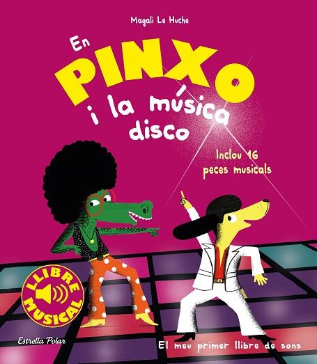 EN PINXO I LA MUSICA DISCO | 9788491377009 | MAGALI LE HUCHE