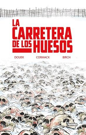 LA CARRETERA DE LOS HUESOS | 9788418359774 | RICK DOUEK