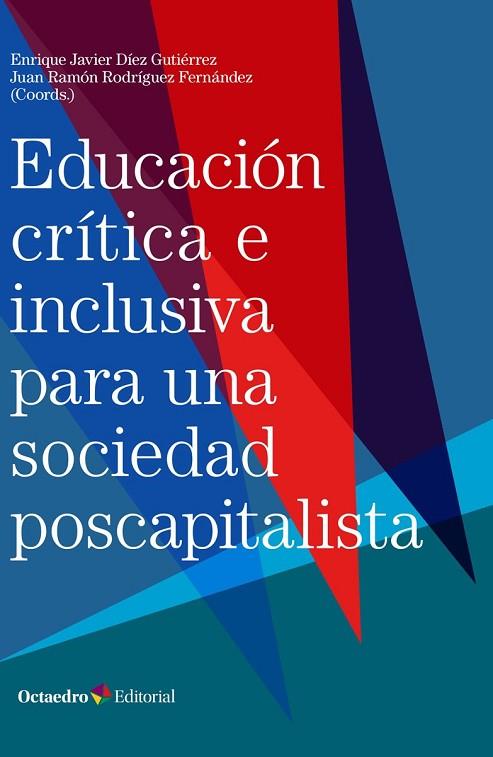 Educación crítica e inclusiva para una sociedad poscapitalista | 9788418615610 | Enrique Javier Díez Gutiérrez