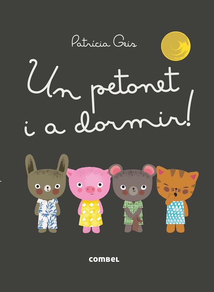 UN PETONET I A DORMIR! | 9788491010616 | PATRICIA GEIS 