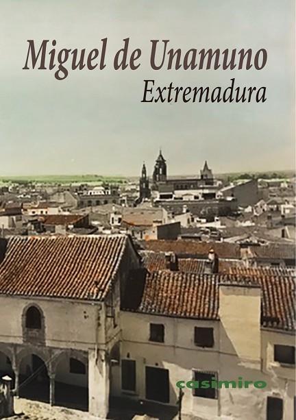 Extremadura | 9788417930295 | MIGUEL DE UNAMUNO
