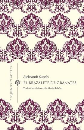 EL BRAZALETE DE GRANATES | 9788412100037 | ALEKSANDR KUPRIN