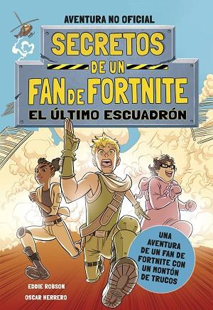 Secretos de un fan de Fortnite 02 El último escuadrón | 9788408254331 | Eddie Robson y Oscar Herrero
