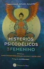 MISTERIOS PSICODÉLICOS DE LO FEMENINO | 9788416145867 | MARIA PAPASPYROU & CHIARA BALDINI & DAVID LUKE