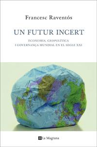 FUTUR INCERT, UN | 9788482645438 | RAVENTOS, FRANSESC