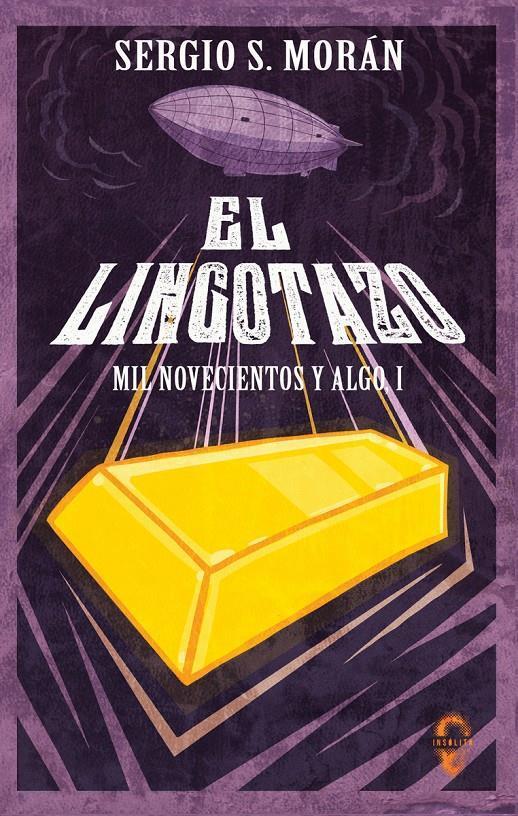 EL LINGOTAZO | 9788494898686 | SERGIO S. MORAN 