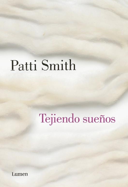 Tejiendo sueños | 9788426422453 | Patti Smith