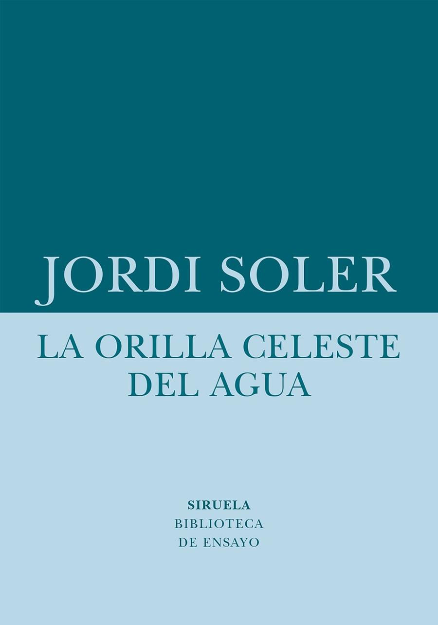 La orilla celeste del agua | 9788418708480 | Jordi Soler