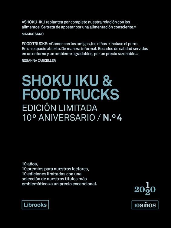 SHOKU IKU & FOOD TRUCKS Edición limitada 10 Aniversario 04 | 9788412256536 | CARCELLER & SANO