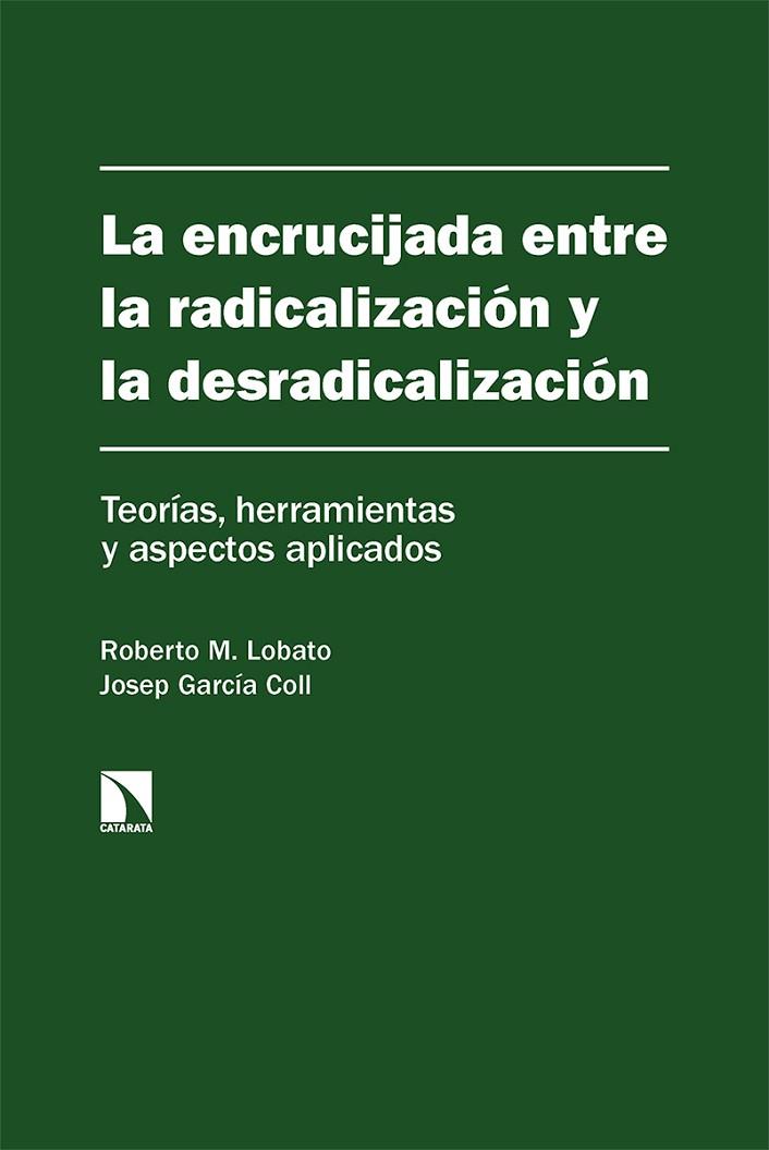 La encrucijada entre radicalización y la desradicalización | 9788413525051 | VVAA