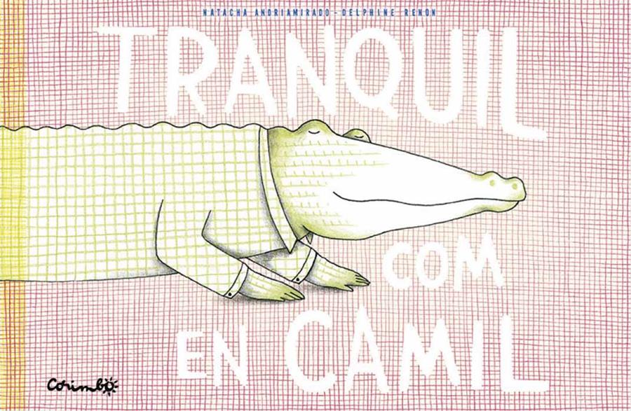 TRANQUIL COM EN CAMIL | 9788484706571 | NATACHA ANDRIAMIRADO & DELPHINE  RENON