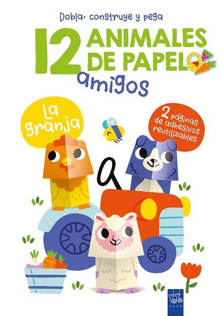 DOBLA CONSTRUYE Y PEGA 12 ANIMALES DE PAPEL La granja | 9788408251729 | YOYO