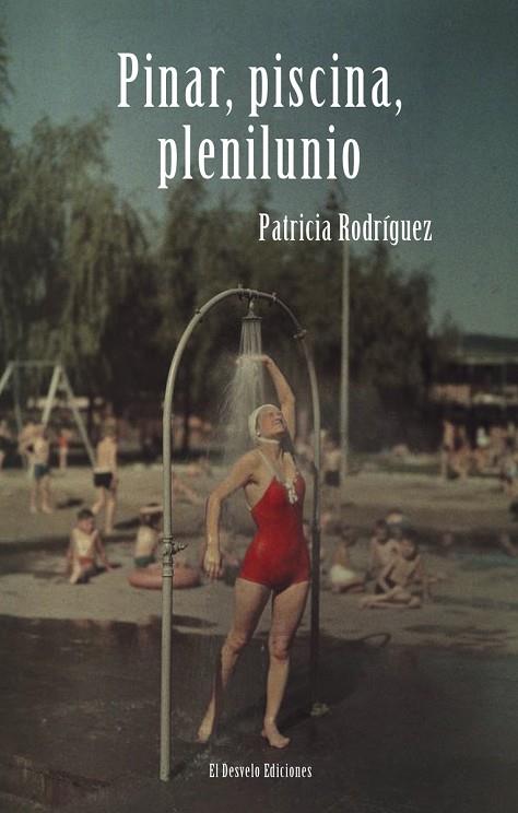 Pinar piscina plenilunio | 9788412259735 | PATRICIA RODRIGUEZ