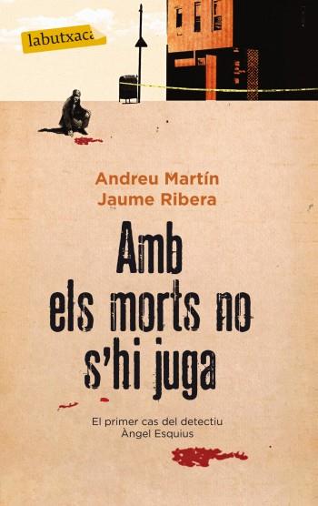 AMB ELS MORTS NO S'HI JUGA | 9788499303062 | ANDREU MARTIN & JAUME RIBERA
