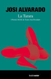 La Tarara | 9788480489164 | JOSI ALVARADO