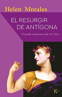 El resurgir de Antígona | 9788499888514 | Helen Morales
