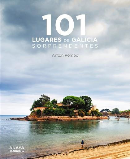 101 LUGARES DE GALICIA SORPRENDENTES | 9788491586159 | ANTON POMBO