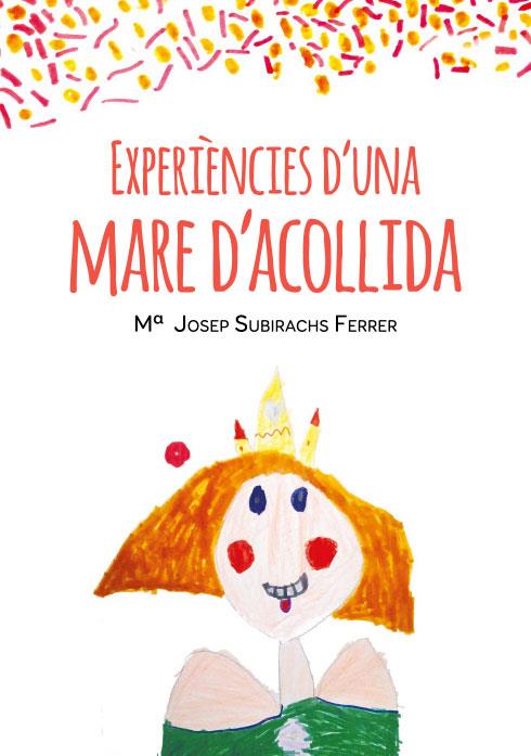 EXPERIENCIES D'UNA MARE D'ACOLLIDA | 9788412369014 | MARIA JOSEP SUBIRACHS FERRER
