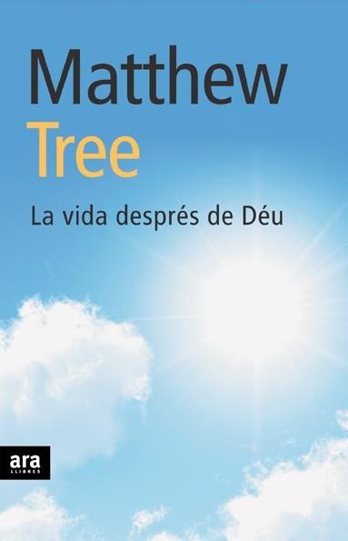 LA VIDA DESPRES DE DEU | 9788496767317 | MATTHEW TREE