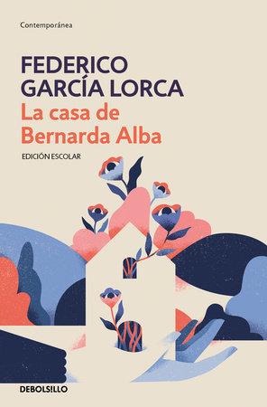 LA CASA DE BERNARDA ALBA | 9788466360401 | FEDERICO GARCIA LORCA