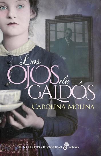 LOS OJOS DE GALDOS | 9788435063333 | CAROLINA MOLINA GARCIA