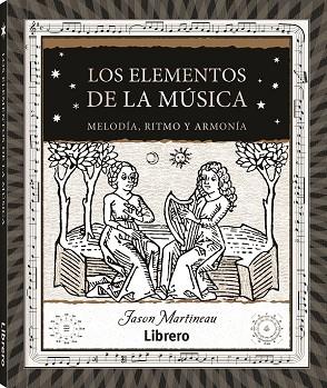 ELEMENTOS DE LA MUSICA, LOS | 9788411540247 | JASON MARTINEAU