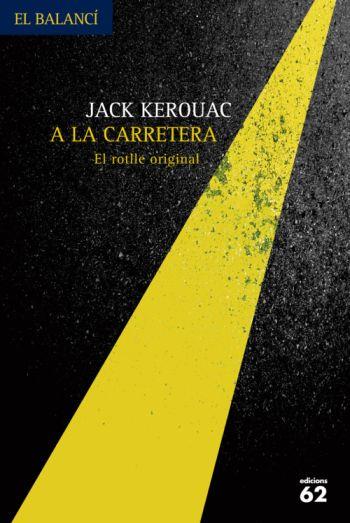 A LA CARRETERA. EL ROTLLE ORIGINAL | 9788429762075 | JACK KEROUAC
