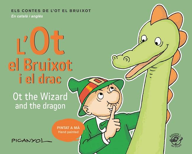 L'OT EL BRUIXOT I EL DRAC  OT THE WIZARD AND THE DRAGON | 9788417207052 | PICANYOL
