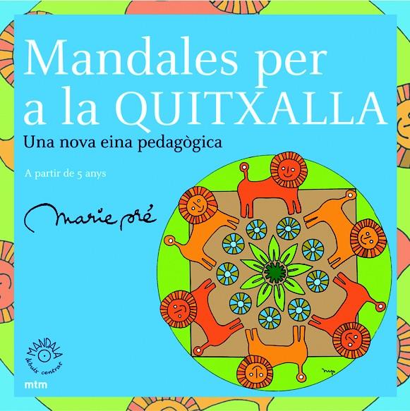 MANDALES PER A LA QUITXALIA | 9788496697096 | PRE, MARIE