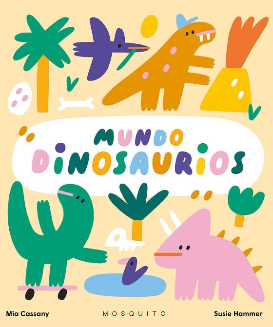 Mundo dinosaurios | 9788419095282 | Mia Cassany