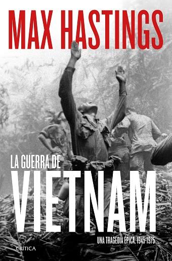 La guerra de Vietnam | 9788491994251 | Max Hastings