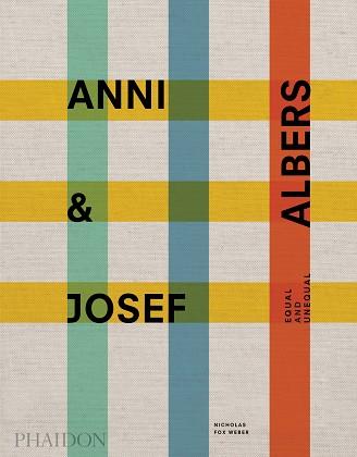 Anni & Josef Albers | 9781838661427 | NICHOLAS FOX WEBER