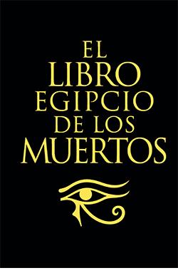 EL LIBRO EGIPCIO DE LOS MUERTOS | 9788418350900 | E.A.WALLIS BUDGE