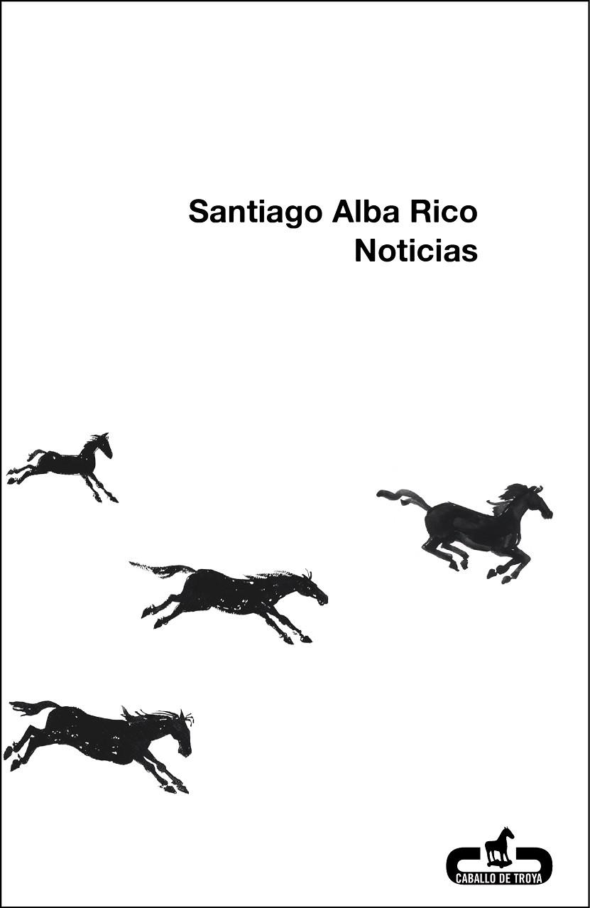 NOTICIAS | 9788496594524 | SANTIAGO ALBA RICO