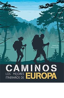 CAMINOS LOS MEJORES ITINERARIOS DE EUROPA | 9788418350894 | STEFANO ARDITO