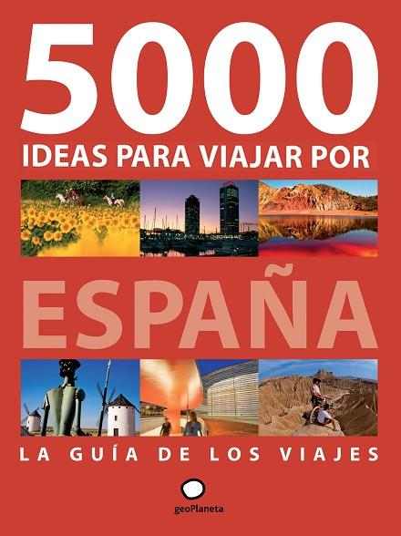 5000 IDEAS PARA VIAJAR ESPAÑA | 9788408092742 | GEOPLANETA